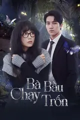 Bà Bầu Chạy Trốn