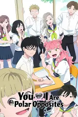 Cậu Và Tớ Là Hai Thái Cực Đối Lập (Seihantai na Kimi to Boku) (Phần 2)