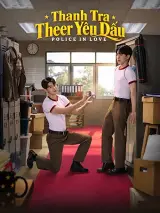 Yêu Nhầm Cảnh Sát / Thanh Tra Theer Yêu Dấu / Vợ Sắp Cưới Của Thanh Tra