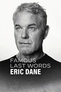 Lời Cuối Của Sao: Eric Dane