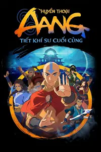 Huyền Thoại Aang: Tiết Khí Sư Cuối Cùng