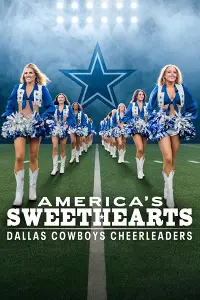 AMERICA'S SWEETHEARTS: Đội Cổ Vũ Dallas Cowboys (Phần 3)