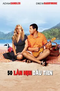 50 Lần Hẹn Đầu Tiên