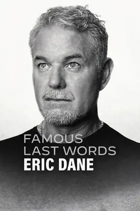 Lời Cuối Của Sao: Eric Dane