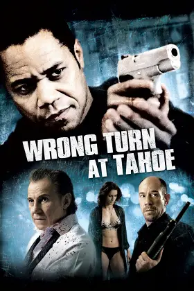 Wrong Turn At Tahoe